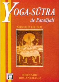 Découvrez la librairie yoga de Chin Mudra Yoga Sûtra de Patanjali - Miroir de Soi par Bernard Bouanchaud