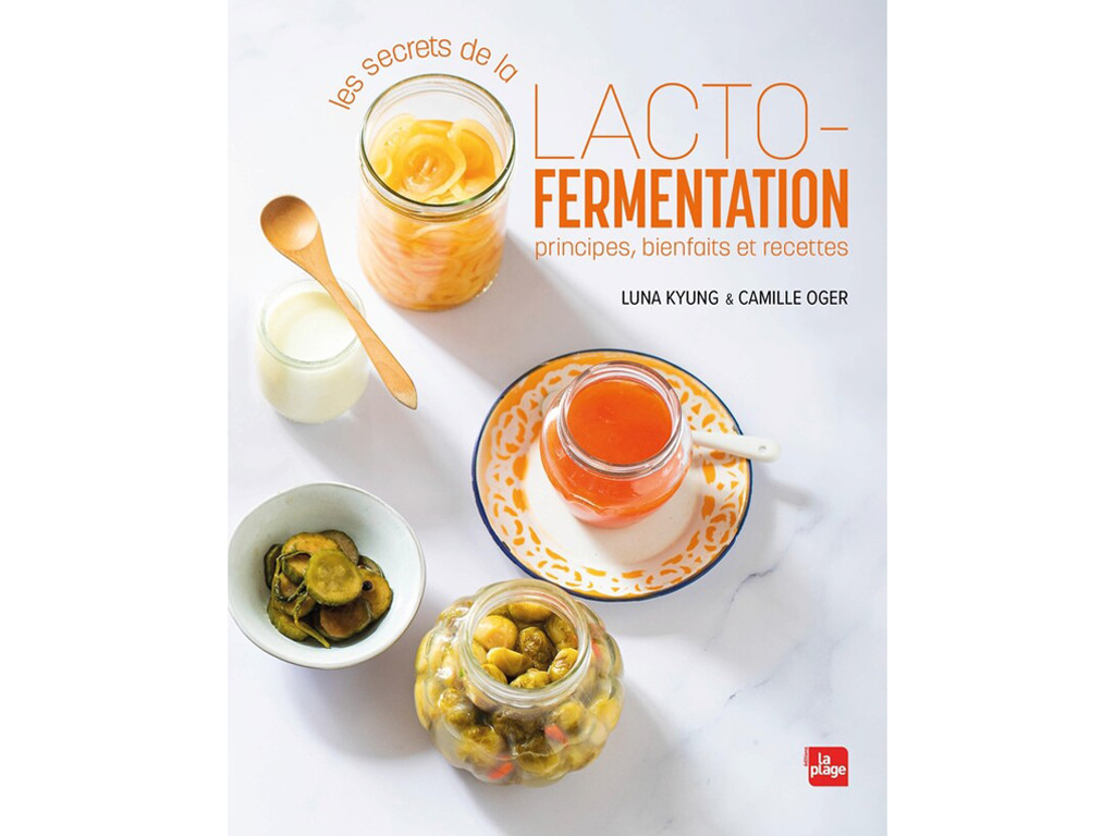 Item Les secrets de la lacto-fermentation Camille Oger, Luna Kyung