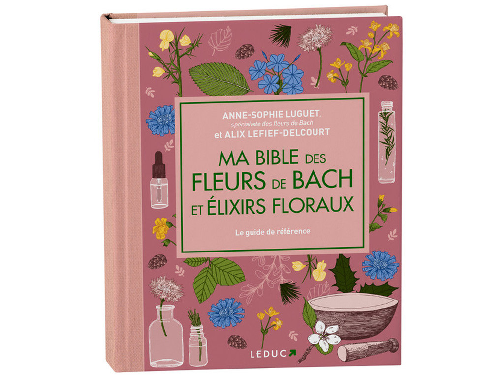 Item Ma bible des fleurs de Bach et élixirs floraux Anne-Sophie Luguet et Alix Lefief-Delcourt