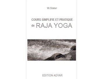 Cours simplifié et pratique de Raja yoga
