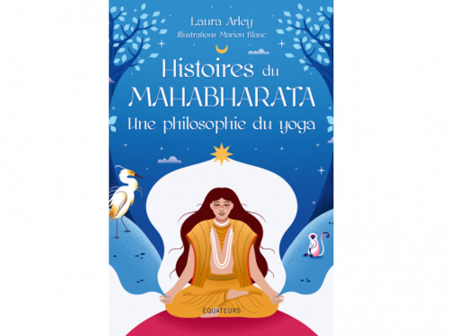 Histoires du Mahabharata-Une philisophie du yoga