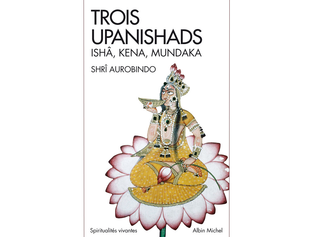 Item Trois Upanishads - Isha, Kena Mundaka Shri Aurobindo